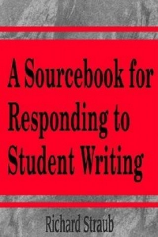 Sourcebook for Responding to Student Writing