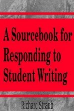 Sourcebook for Responding to Student Writing
