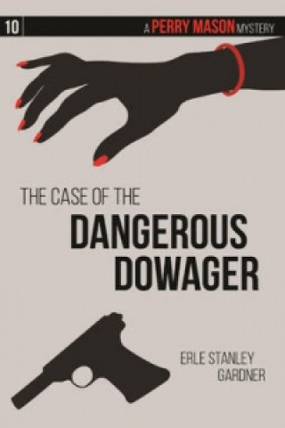 CASE OF THE DANGEROUS DOWAGER