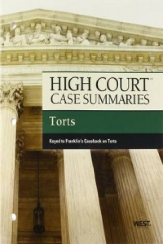 High Court Case Summaries on Torts, Keyed to Franklin