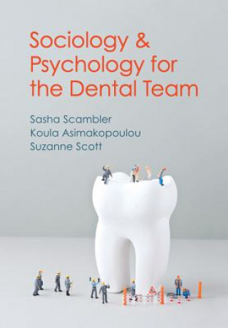 Sociology and Psychology for the Dental Team - An Introduction to Key Topics