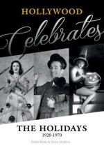 Hollywood Celebrates the Holidays: 1920-1970