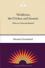 Worldview, The Orichas And Santeria