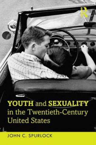 Youth and Sexuality in the Twentieth-Century United States