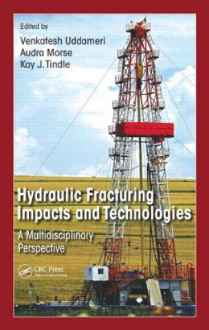 Hydraulic Fracturing Impacts and Technologies
