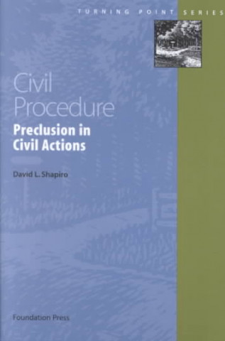 Civil Procedure: Preclusion in Civil Actions