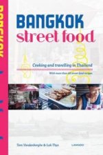 Bangkok Street Food: Cooking and Traveling in Thailand