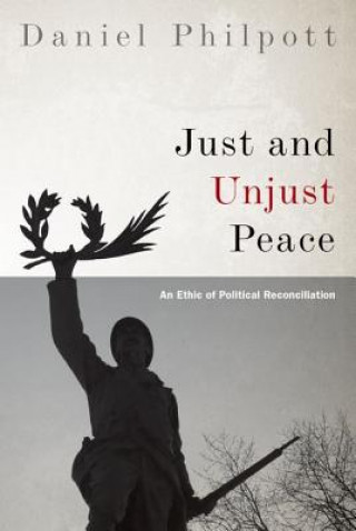 Just and Unjust Peace