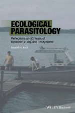 Ecological Parasitology - Reflections on 50 Years of Research in Aquatic Ecosystems