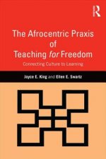 Afrocentric Praxis of Teaching for Freedom