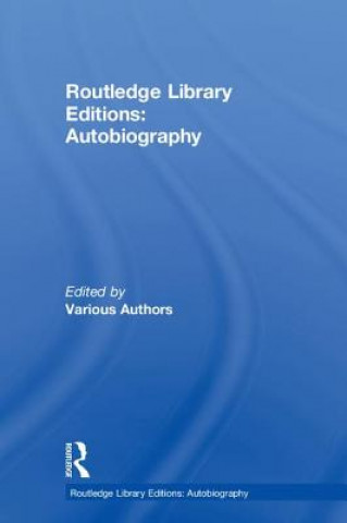Routledge Library Editions: Autobiography