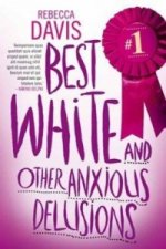 Best white and other anxious delusions