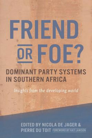 Friend or foe? Dominant party systems in southern Africa