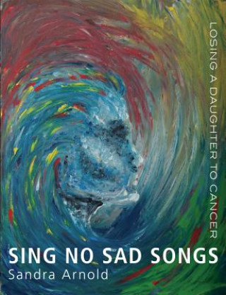 Sing No Sad Songs