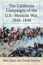 California Campaigns of the U.S.-Mexican War, 1846-1848