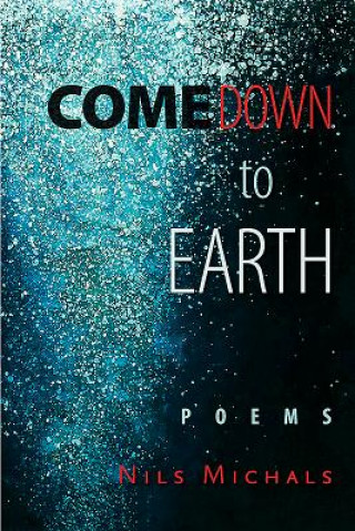 Come Down to Earth