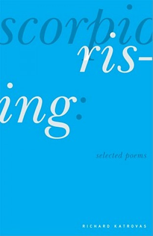 Scorpio Rising - Selected Poems