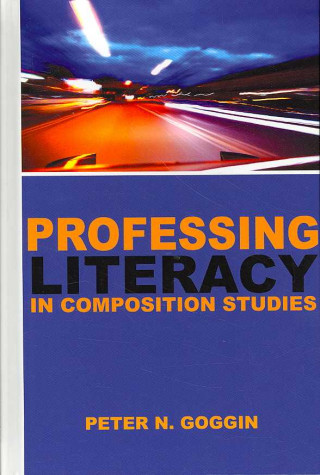 Professing Literacy in Composition Studies