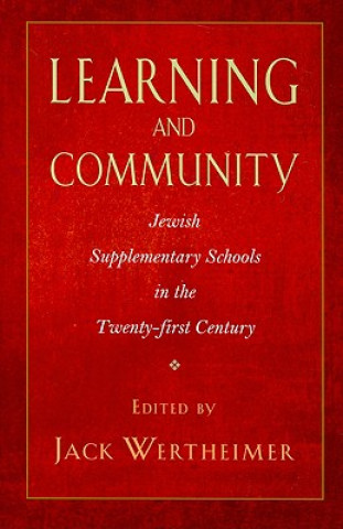 Learning and Community - Jewish Supplementary Schools in the Twenty-First Century