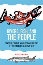 Rivers, Fish, and the People