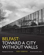 Belfast: Toward a City Without Walls