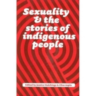 Sexuality and the Stories of Indigenous People