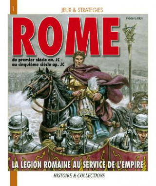 L'Armee Romaine Au Service de L'Empire
