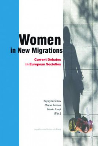 Women in New Migrations - Current Debates in European Societies