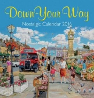 Down Your Way Calendar 2016