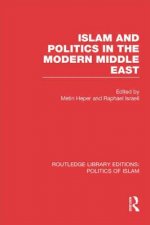 Islam and Politics in the Modern Middle East (RLE Politics of Islam)
