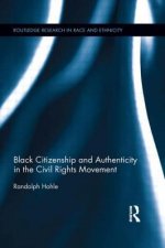 Black Citizenship and Authenticity in the Civil Rights Movement