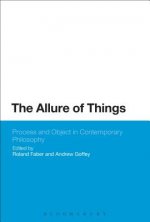 Allure of Things: Process and Object in Contemporary Philosophy