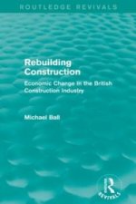 Rebuilding Construction (Routledge Revivals)