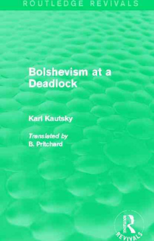 Bolshevism at a Deadlock (Routledge Revivals)