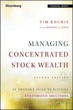 Managing Concentrated Stock Wealth 2e - An Advisor's Guide to Building Customized Solutions