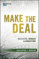 Make the Deal - Negotiating Mergers & Acquisitions
