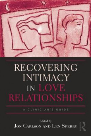 Recovering Intimacy in Love Relationships (Jon Carlson,Len Sperry)(Brožovaná)