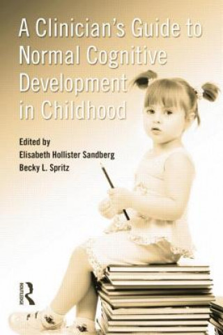 Clinician's Guide to Normal Cognitive Development in Childhood