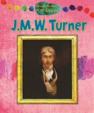 Great Artists of the World: JMW Turner