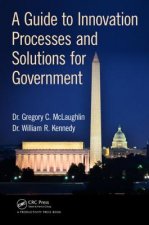Guide to Innovation Processes and Solutions for Government