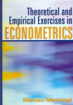 Theoretical and Empirical Exercises in Econometrics