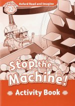 Oxford Read and Imagine: Level 2:: Stop The Machine! activity book
