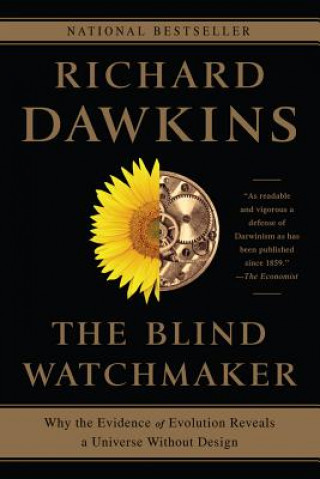 Blind Watchmaker - Why the Evidence of Evolution Reveals a Universe without Design