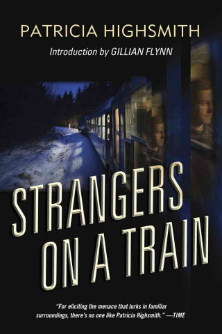 Strangers on a Train - A Novel