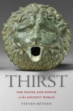 Thirst - For Water and Power in the Ancient World