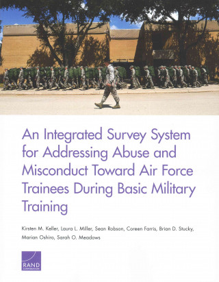 Integrated Survey System for Addressing Abuse and Misconduct Toward Air Force Trainees During Basic Military Training