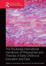 Routledge International Handbook of Philosophies and Theories of Early Childhood Education and Care