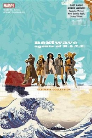 Nextwave: Agents Of H.a.t.e. - The Complete Collection (new Printing)
