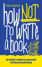 How Not to Write a Book