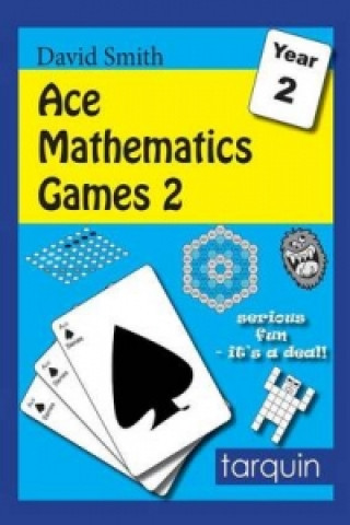 Ace Mathematics Games 2: 13 Exciting Activities to Engage Ages 6-7
